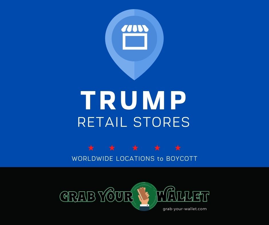 Boycott Stores Currently Selling Trump Grab Your Wallet